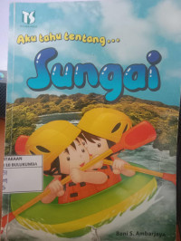 Image of aku tahu tentang..sungai