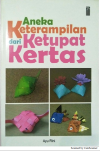 Image of ANEKA KETERAMPILAN DARI KETUPAT KERTAS
