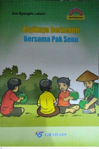 Image of ASYIKNYA BERKEBUN BERSAMA PAK SENO