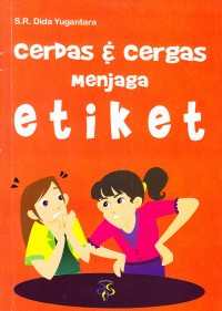 Image of CERDAS & CERGAS MENJAGA ETIKA