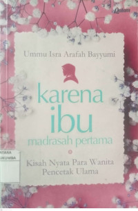 Image of Karena Ibu Madrasah Pertama