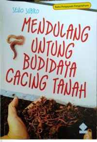 Image of MENDULANG UNTUNG BUDIDAYA CACING TANAH