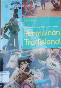 Image of Mengembangkan Nilai Luhur dengan PERMAINAN TRADISIONAL
