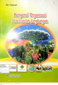 Image of Mengenal Organisasi Pelestarian Lingkungan Hidup